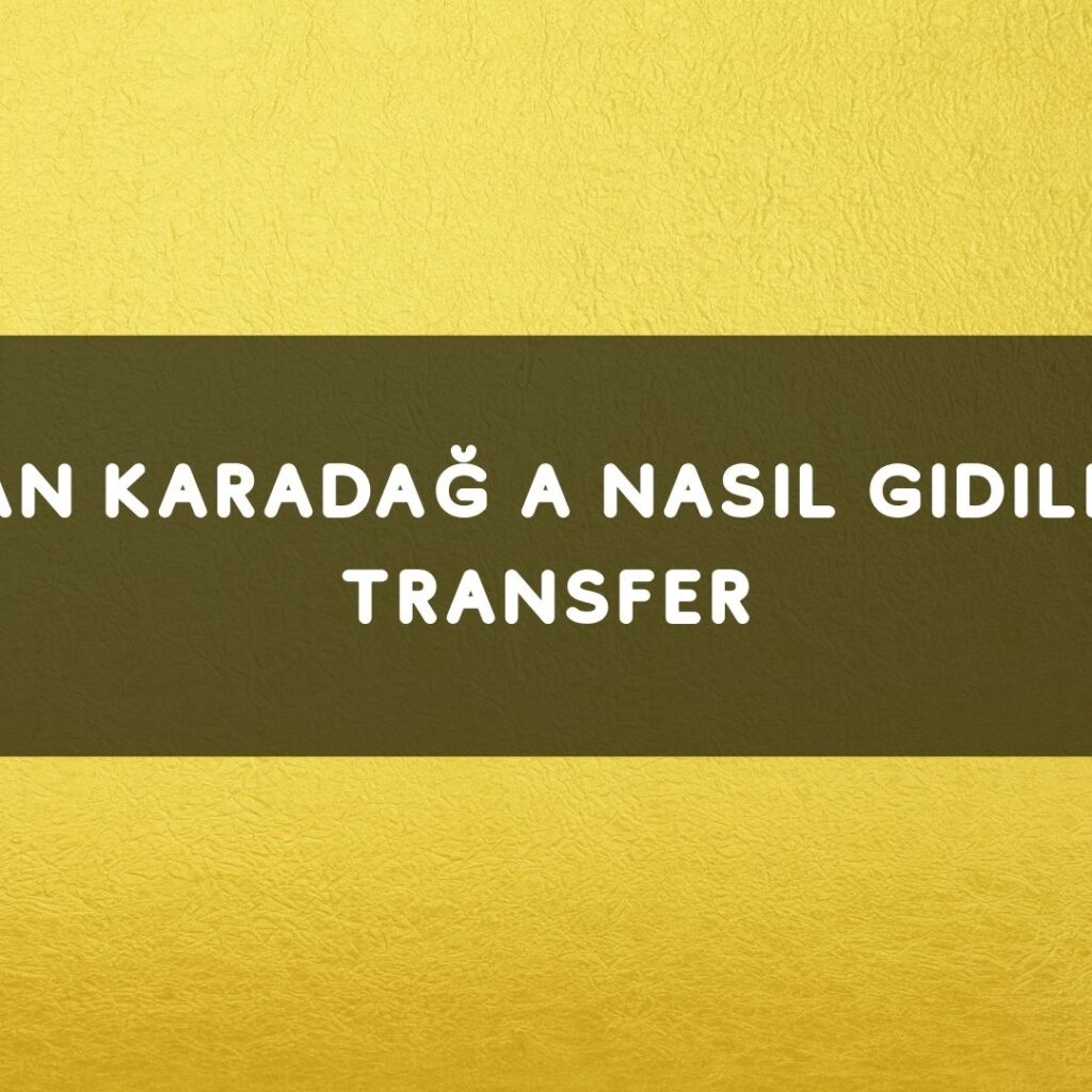 Tirandan Karadağa Nasıl Gidilir? Özel Transfer